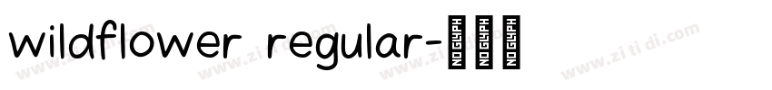 wildflower regular字体转换 wildflower regular字体转换